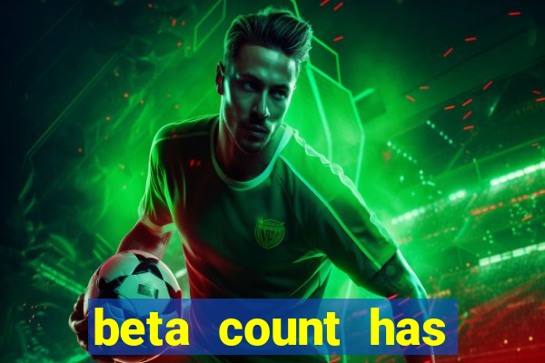 beta count has changed pt br